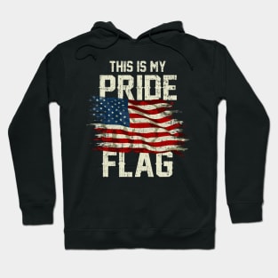 This Is My Pride Flag USA American 4th of July Patriotic Hoodie